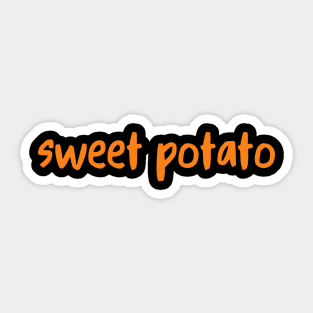 Sweet Potato Orange Lettering Humor Sticker